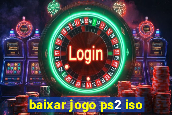 baixar jogo ps2 iso